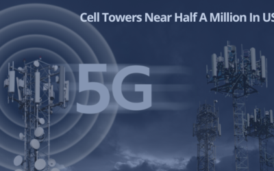 Nearly Half A Million Cell Sites Are Cropping Up In The U.S.