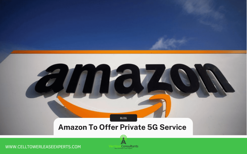 Amazon To Offer Private 5G Service