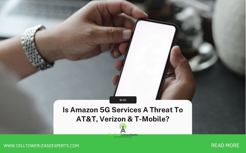 Is Amazon 5G Services A Threat To AT&T, Verizon & T-Mobile?