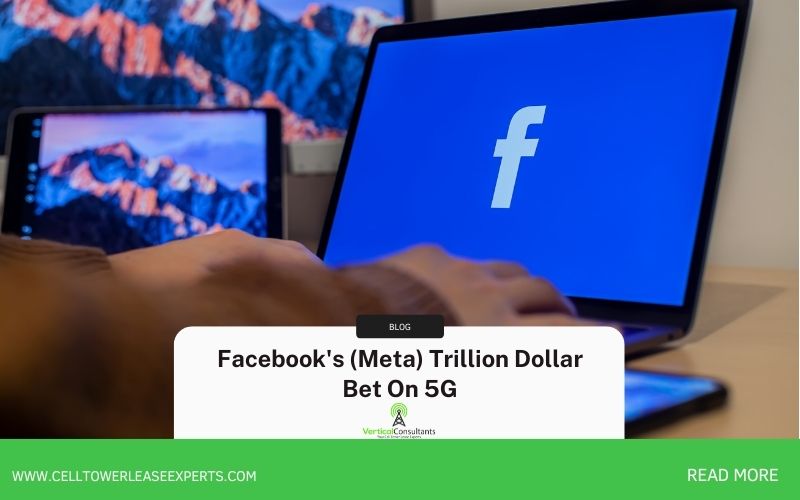 Facebook’s (Meta) Trillion Dollar Bet On 5G